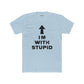Funny Unisex Cotton Crew Tee - 'I'M WITH STUPID' Graphic Tee - Riff Raff Wear