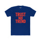 Trendy Unisex Cotton Crew Tee - 'Trust No Trend' Casual Style - Riff Raff Wear
