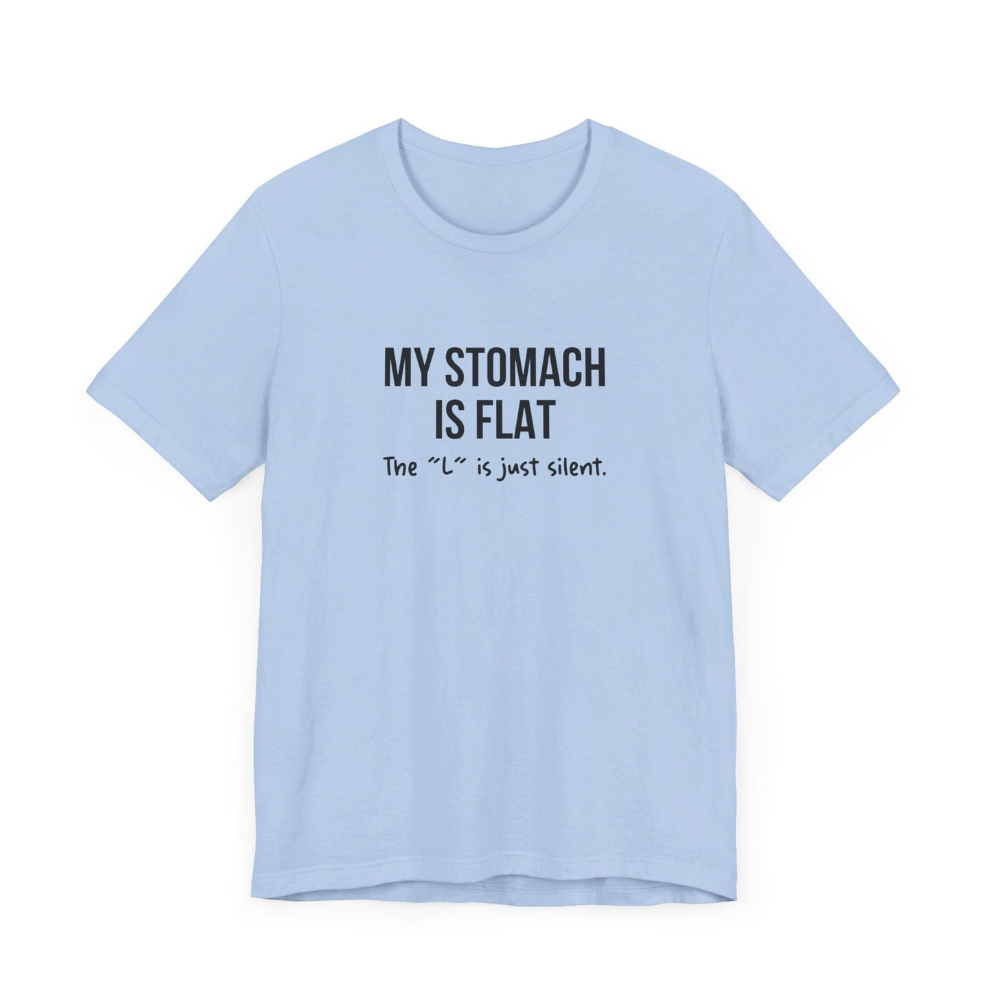 Dad Funny Stomach Is Flat Unisex Jersey Short Sleeve Tee