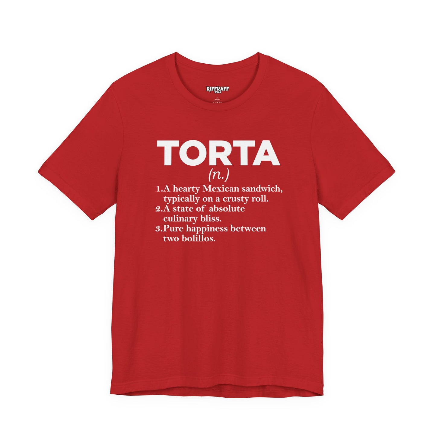 Tee - "TORTA" Definition Shirt (Mexican Sandwich Lover Tee) - Riff Raff Wear