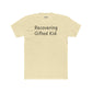 Recovering Gifted Kid Unisex Cotton Crew Tee - Casual Humor Shirt for Gifted Students and Adults -Riff Raff Wear