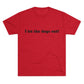 Riff Raff Wear I Let The Dogs Out Unisex Tri-Blend Crew Tee