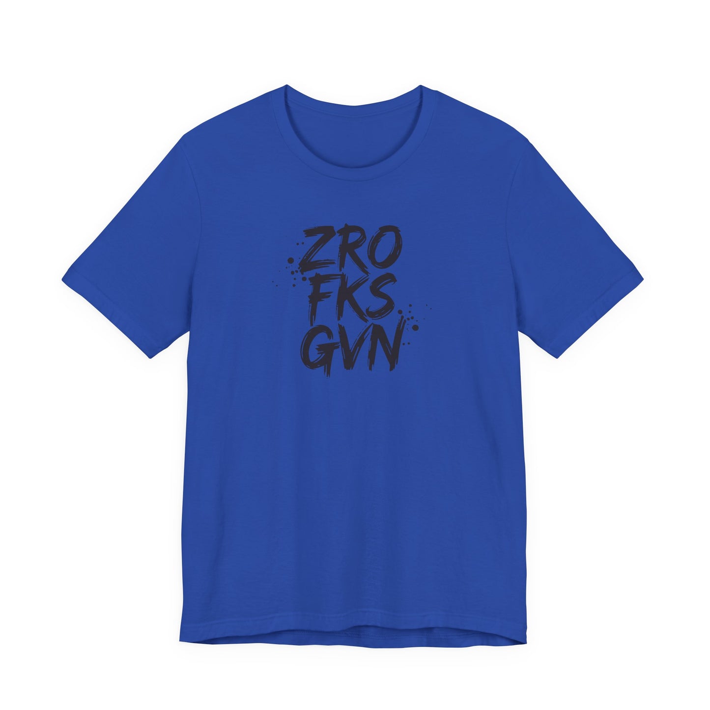 Unisex Graphic Tee - ZROFRSGVN, Casual Wear, Graphic Shirt, Streetwear, Everyday Fashion, Gift for Him/Her - Riff Raff Wear