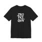 Unisex Graphic Tee - ZROFRSGVN, Casual Wear, Graphic Shirt, Streetwear, Everyday Fashion, Gift for Him/Her - Riff Raff Wear