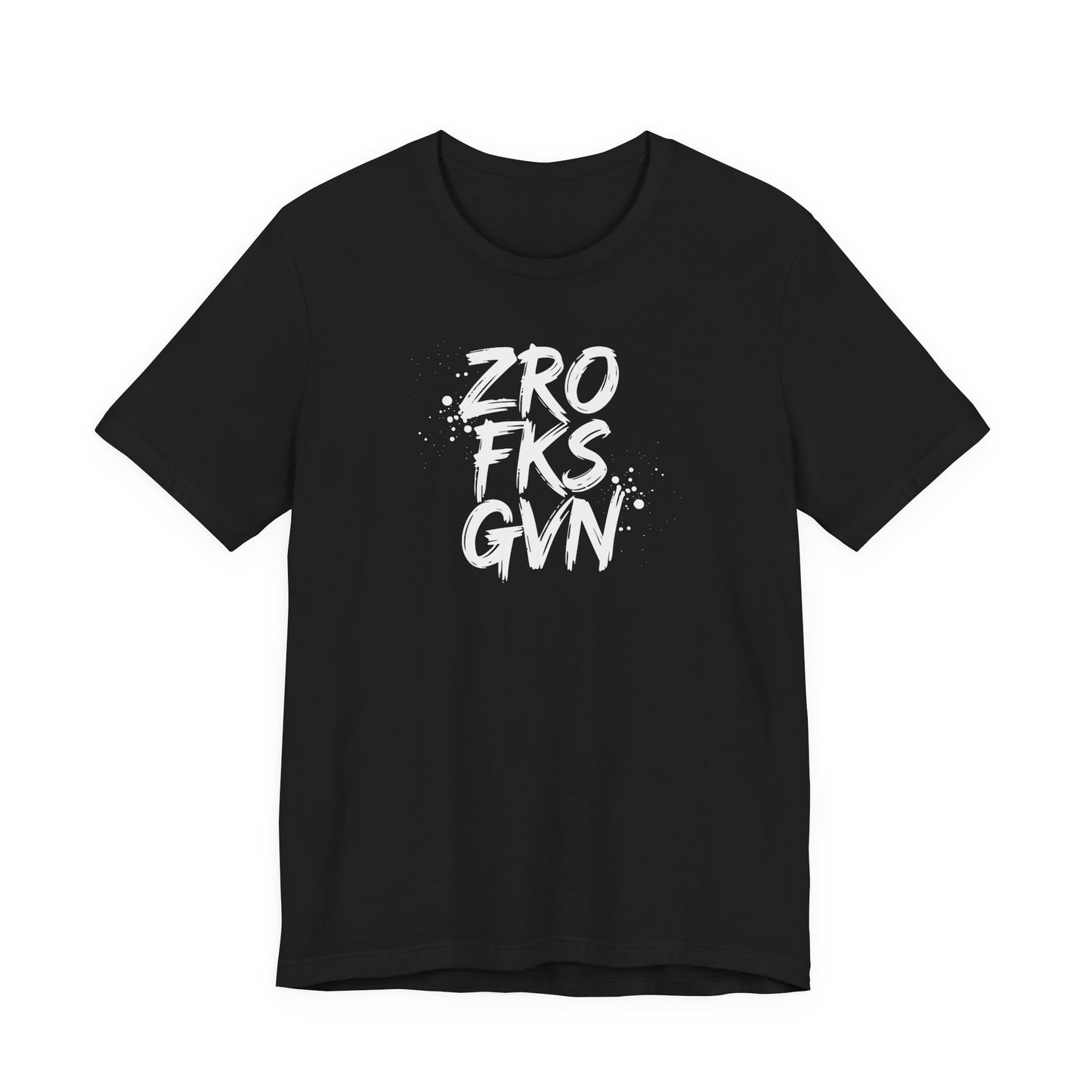 Unisex Graphic Tee - ZROFRSGVN, Casual Wear, Graphic Shirt, Streetwear, Everyday Fashion, Gift for Him/Her - Riff Raff Wear