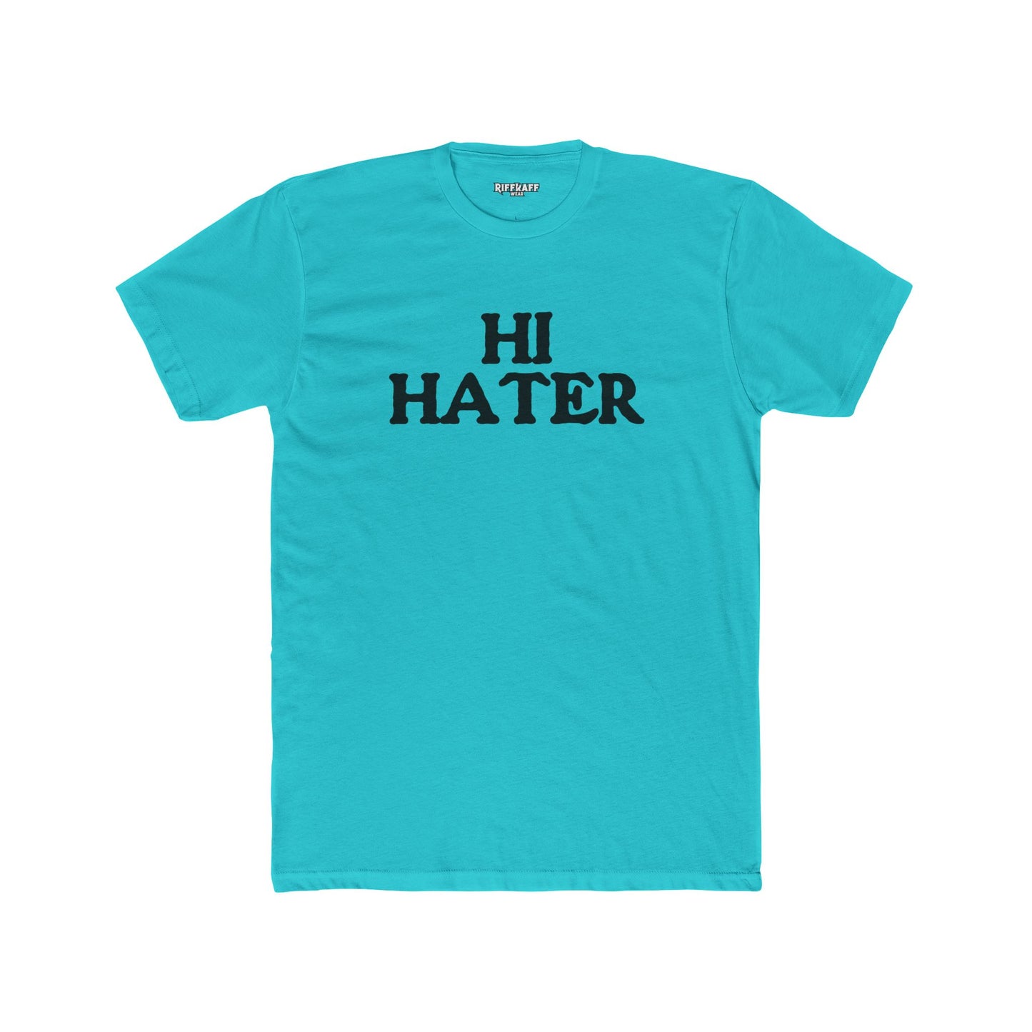 Unisex Cotton Crew Tee - "Hi Hater, Bye Hater" Graphic Shirt - Riff Raff Wear