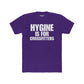 Hygine is for Crossfitters Cotton Crew Tee - Motivational Gym Shirt - Riff Raff Wear