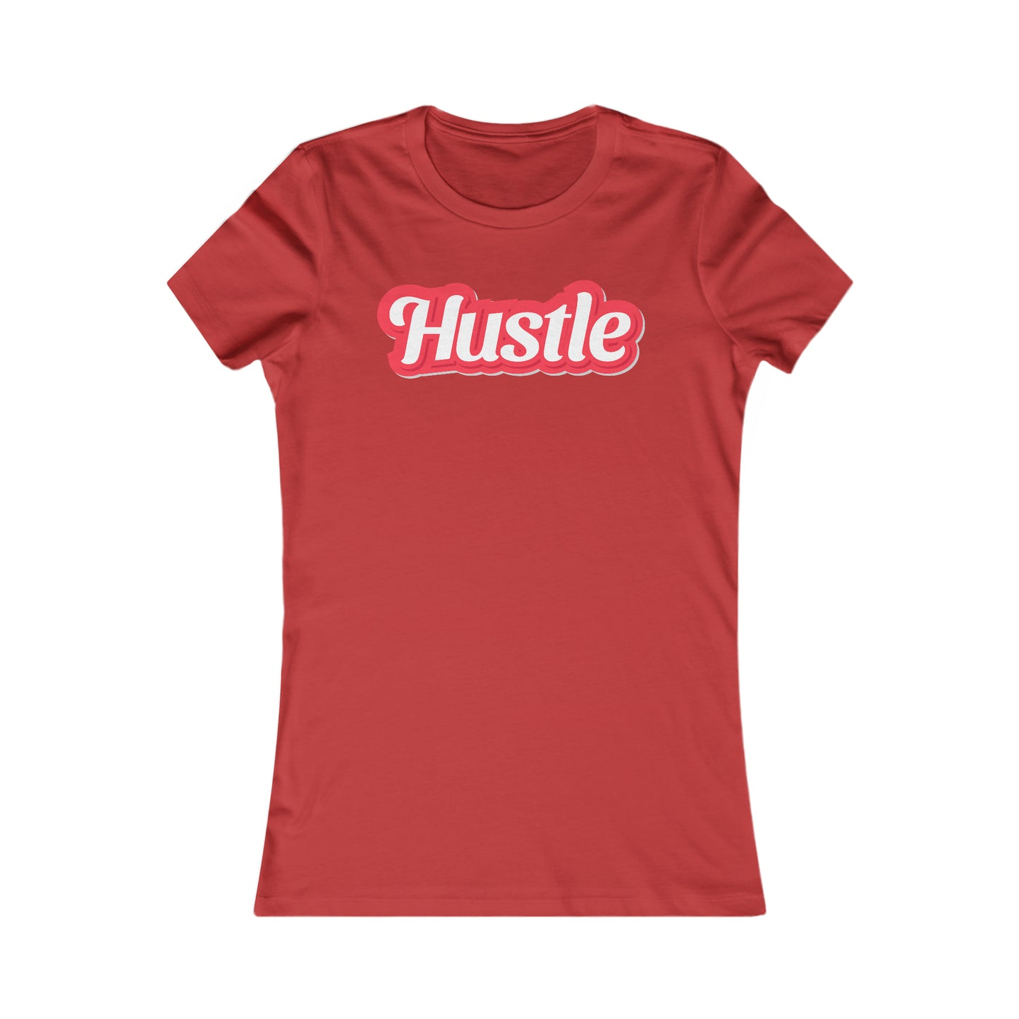 Riff Raff Wear Hustle Women's Favorite Tee