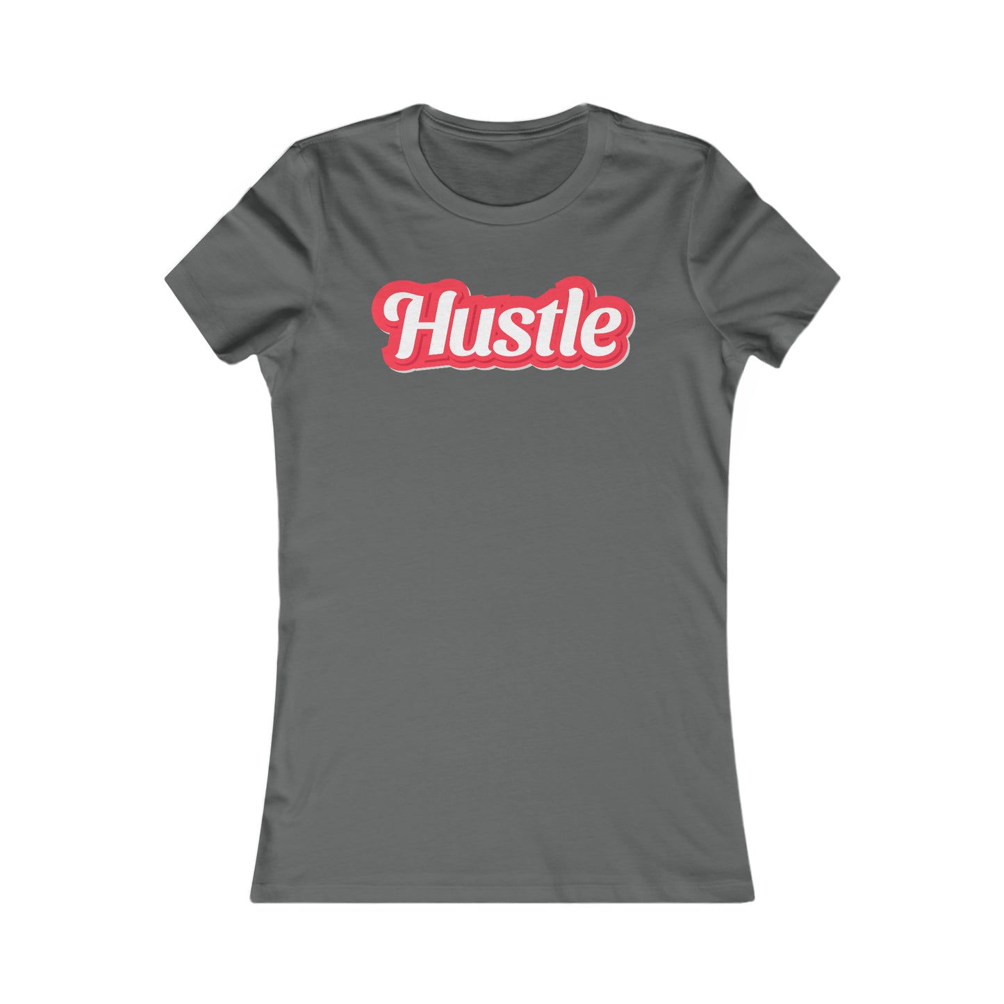 Riff Raff Wear Hustle Women's Favorite Tee