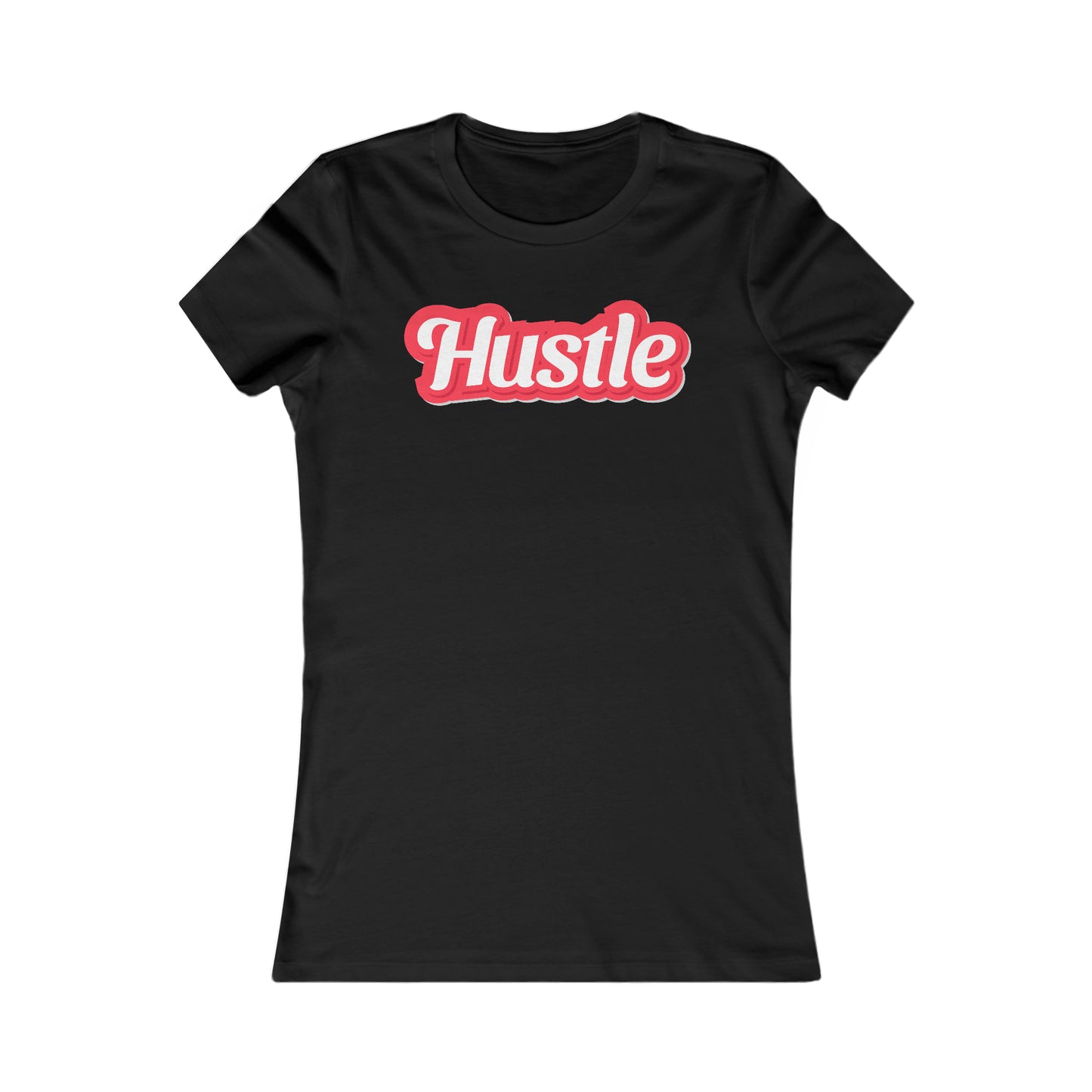 Riff Raff Wear Hustle Women's Favorite Tee