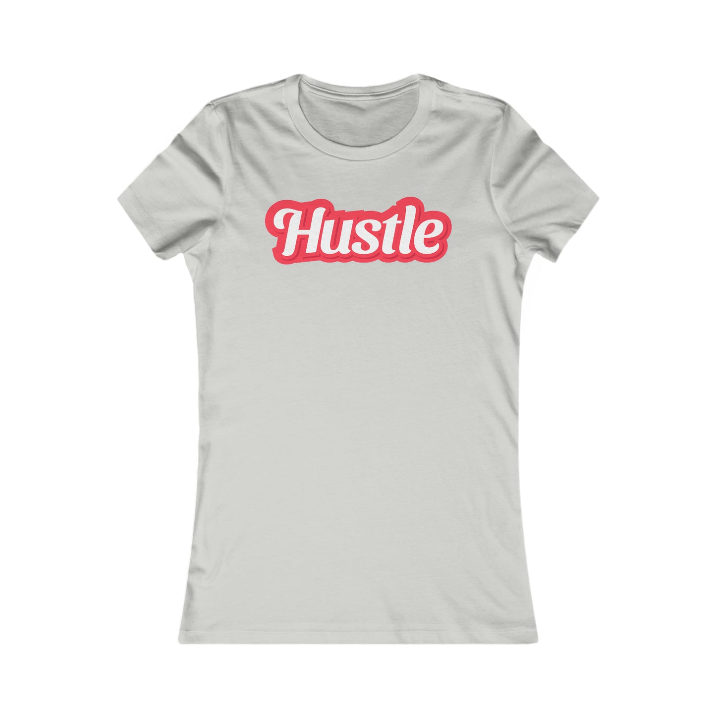 Riff Raff Wear Hustle Women's Favorite Tee