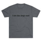 Riff Raff Wear I Let The Dogs Out Unisex Tri-Blend Crew Tee