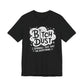 Sassy Humorous T-Shirt, Bitch Dust Tee, Funny Quote Top, Gift for Friends, Casual Wear, Everyday Humor Clothing - Riff Raff Wear