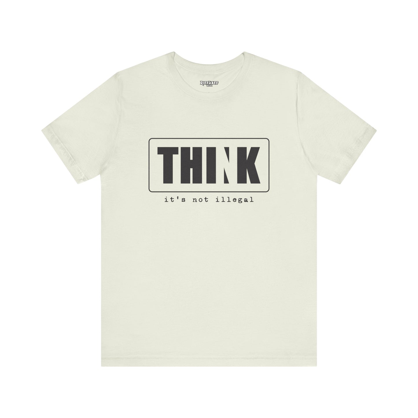 Riff Raff Wear Think Unisex Jersey Short Sleeve Tee