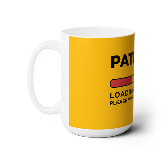 Dad Funny Patience Ceramic Mug 15oz