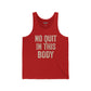 Motivational Unisex Jersey Tank - 'No Quit In This Body' - Fitness Apparel - Riff Raff Wear