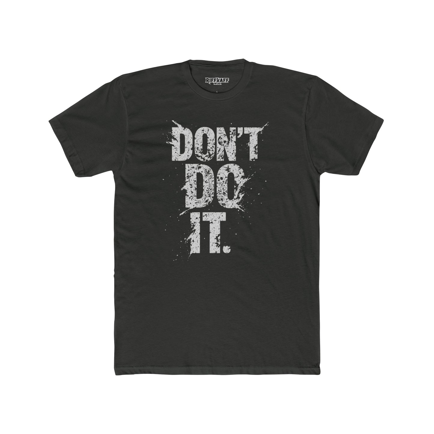 Unisex Cotton Crew Tee - "Don't Do It" Graphic Shirt for Casual Adventures - Riff Raff Wear