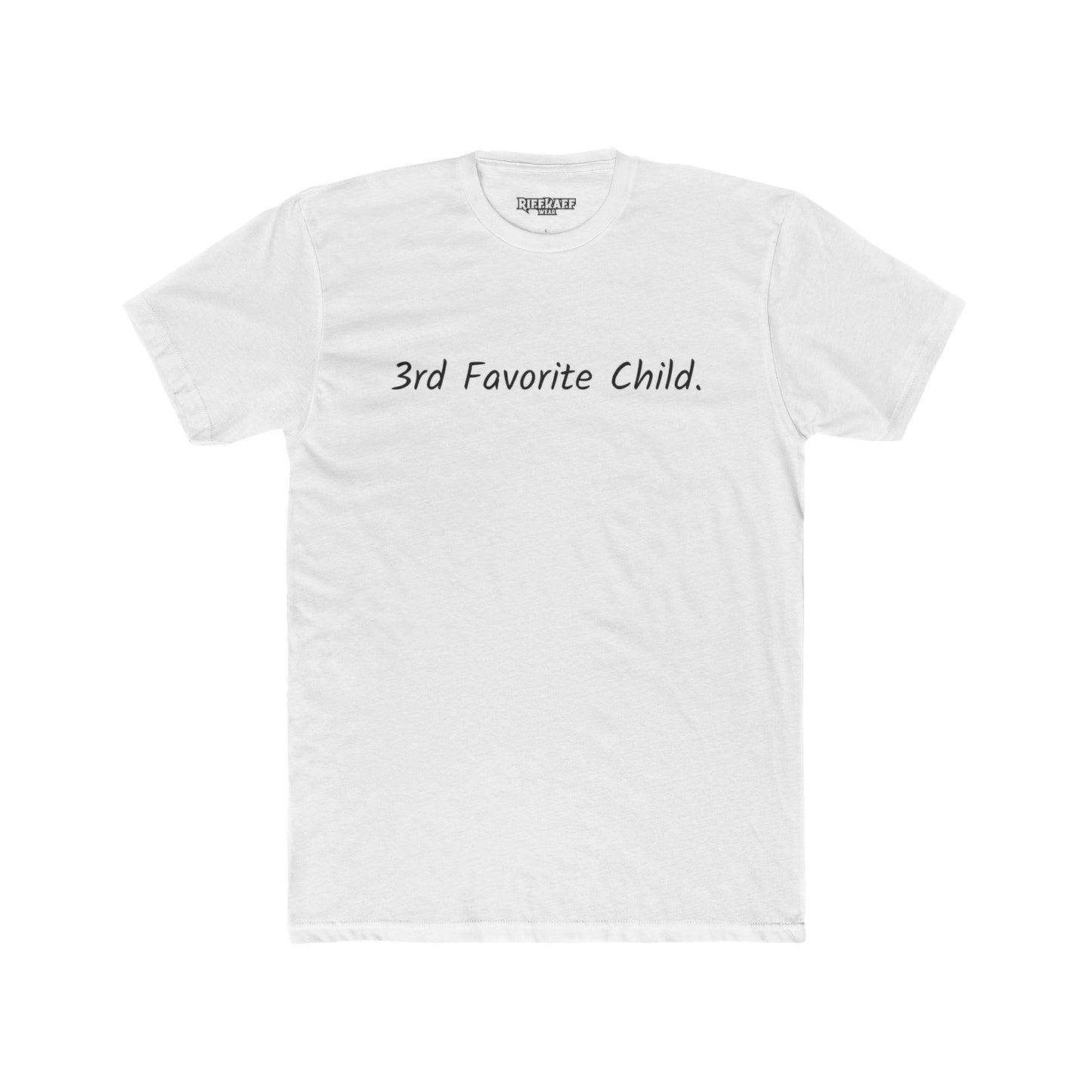 Funny 3rd Favorite Child Unisex Cotton Crew Tee - Riff Raff Wear