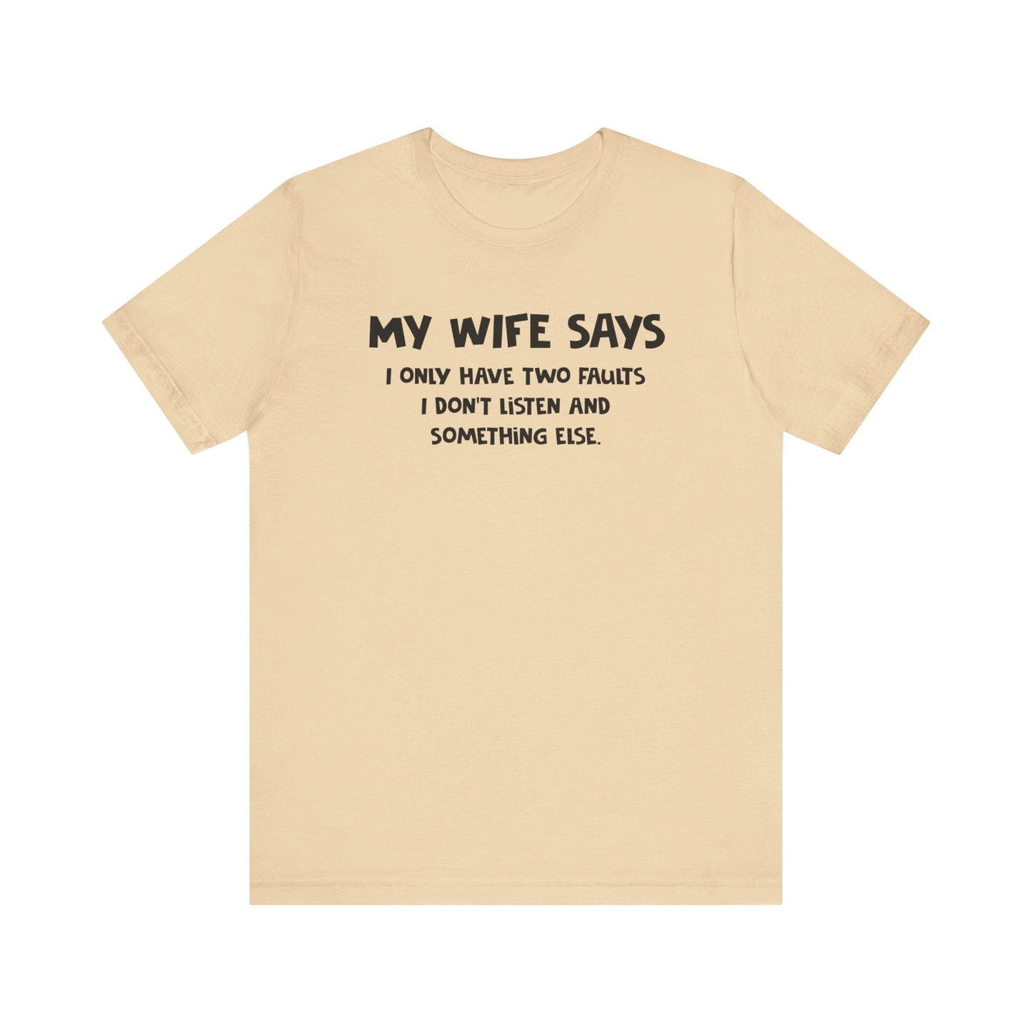 Dad Funny My Wife Says Unisex Jersey Short Sleeve Tee