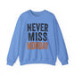 "Never Miss Monday" Crewneck Sweatshirt - REBEL REPUBLIC - Riff Raff Wear