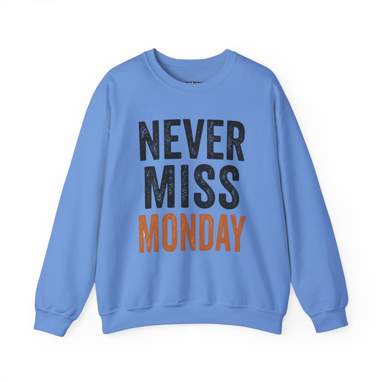 "Never Miss Monday" Crewneck Sweatshirt - REBEL REPUBLIC - Riff Raff Wear