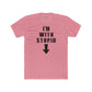 Funny Unisex Cotton Crew Tee - "I'm With Stupid" Graphic T-Shirt - Riff Raff Wear