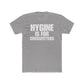 Hygine is for Crossfitters Cotton Crew Tee - Motivational Gym Shirt - Riff Raff Wear