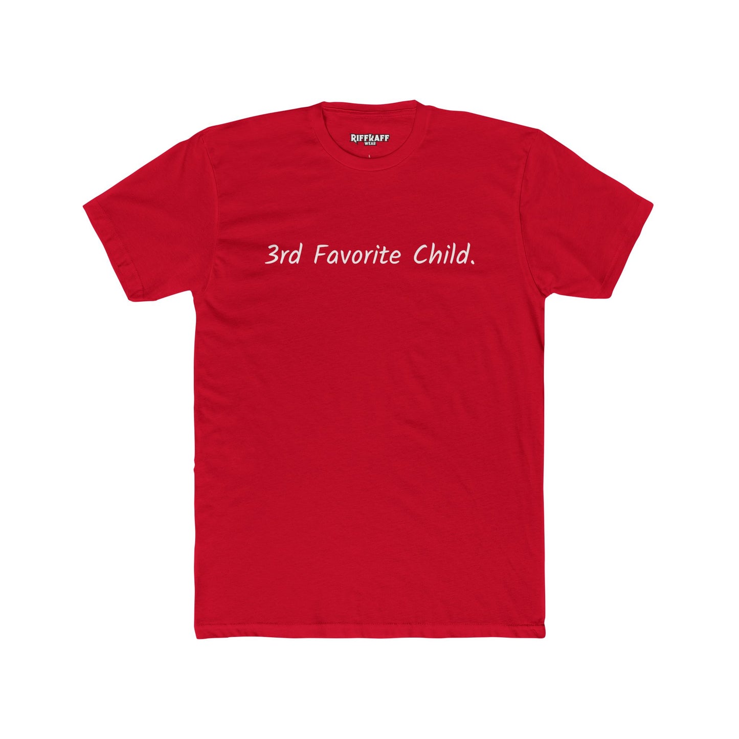 Funny 3rd Favorite Child Unisex Cotton Crew Tee - Riff Raff Wear