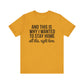 Stay Home Unisex Tee, Relaxed Fit Short Sleeve, Gift for Homebodies, Cozy Casual Shirt, Perfect for Introverts - Riff Raff Wear