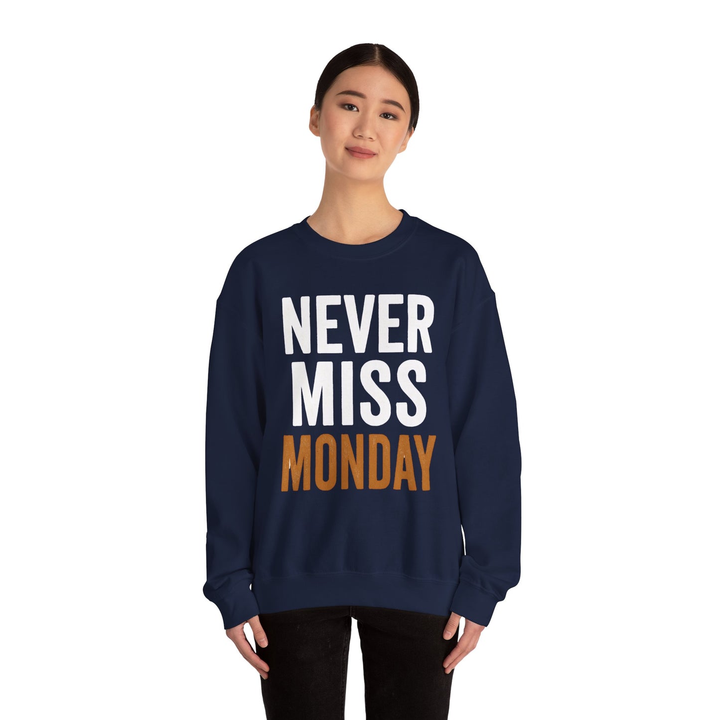 "Never Miss Monday" Crewneck Sweatshirt - REBEL REPUBLIC - Riff Raff Wear