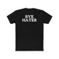 Unisex Cotton Crew Tee - "Hi Hater, Bye Hater" Graphic Shirt - Riff Raff Wear