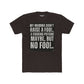 Funny Unisex Cotton Crew Tee - 'My Momma Didn't Raise a Fool' Graphic T-Shirt - Riff Raff Wear