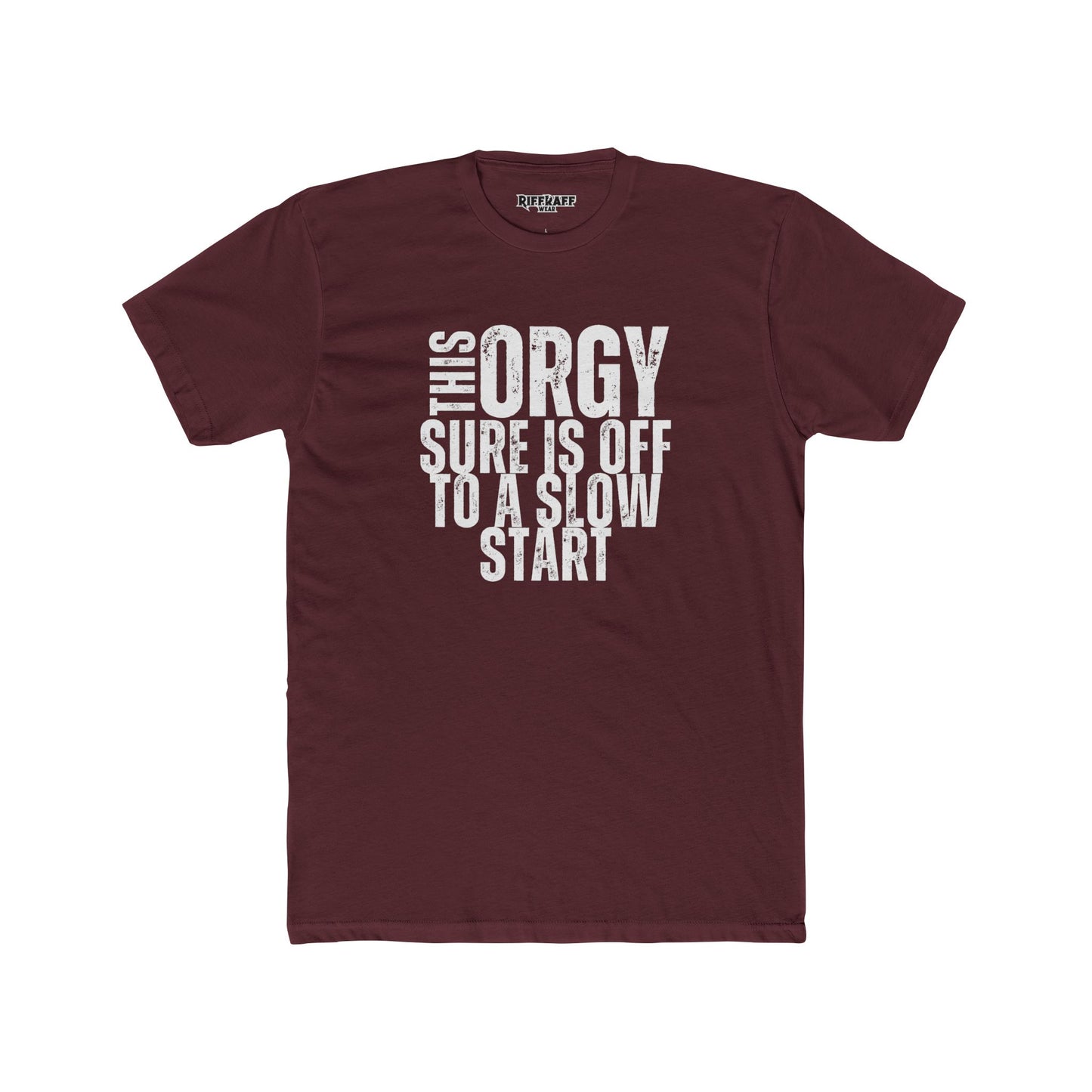Funny Unisex Cotton Crew Tee - "This Orgy Sure Is Off to a Slow Start" - Riff Raff Wear