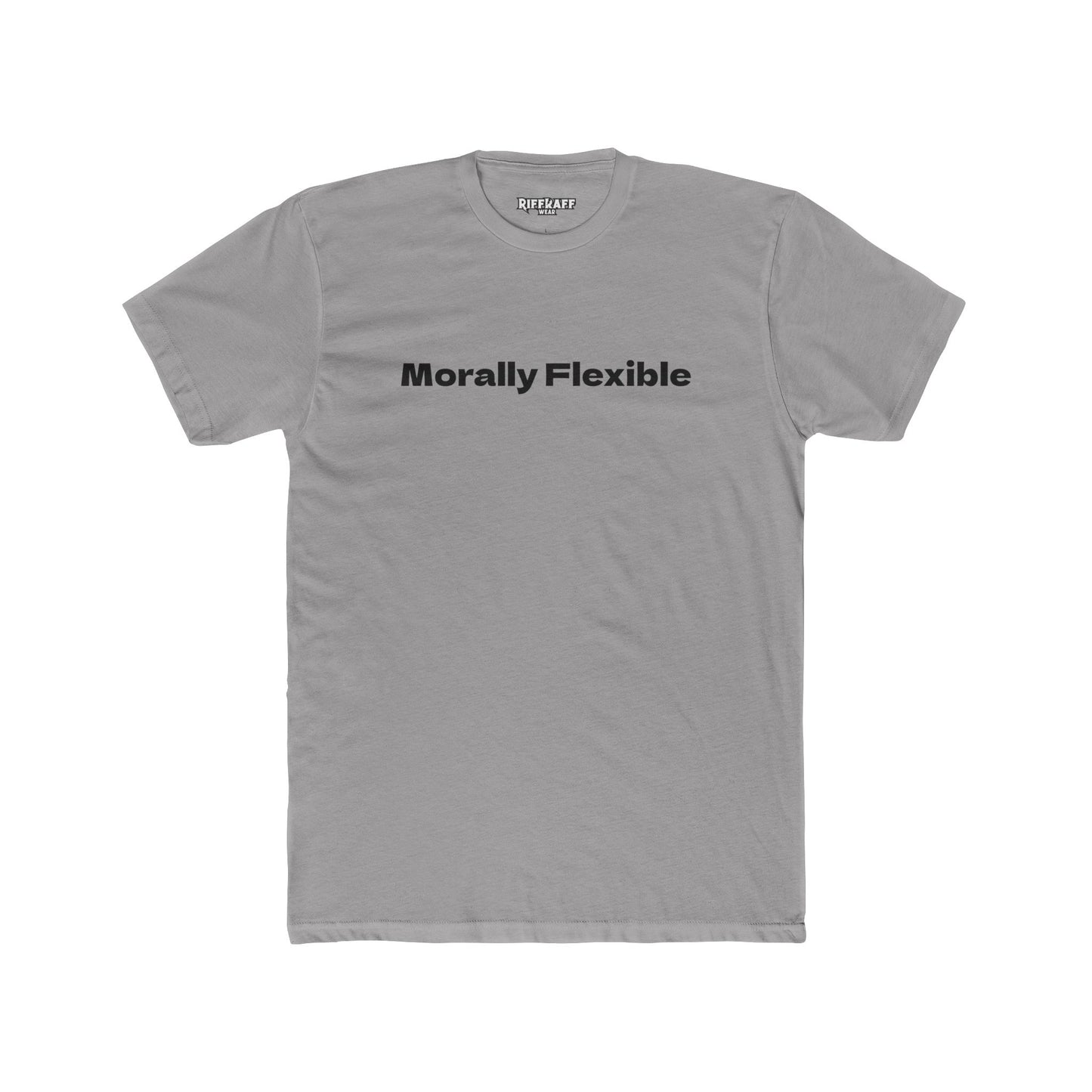 Morally Flexible Unisex Cotton Crew Tee - Casual Statement T-Shirt - Riff Raff Wear