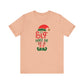 Riff Raff Wear The Elf Made Me Do It Unisex Jersey Short Sleeve Tee