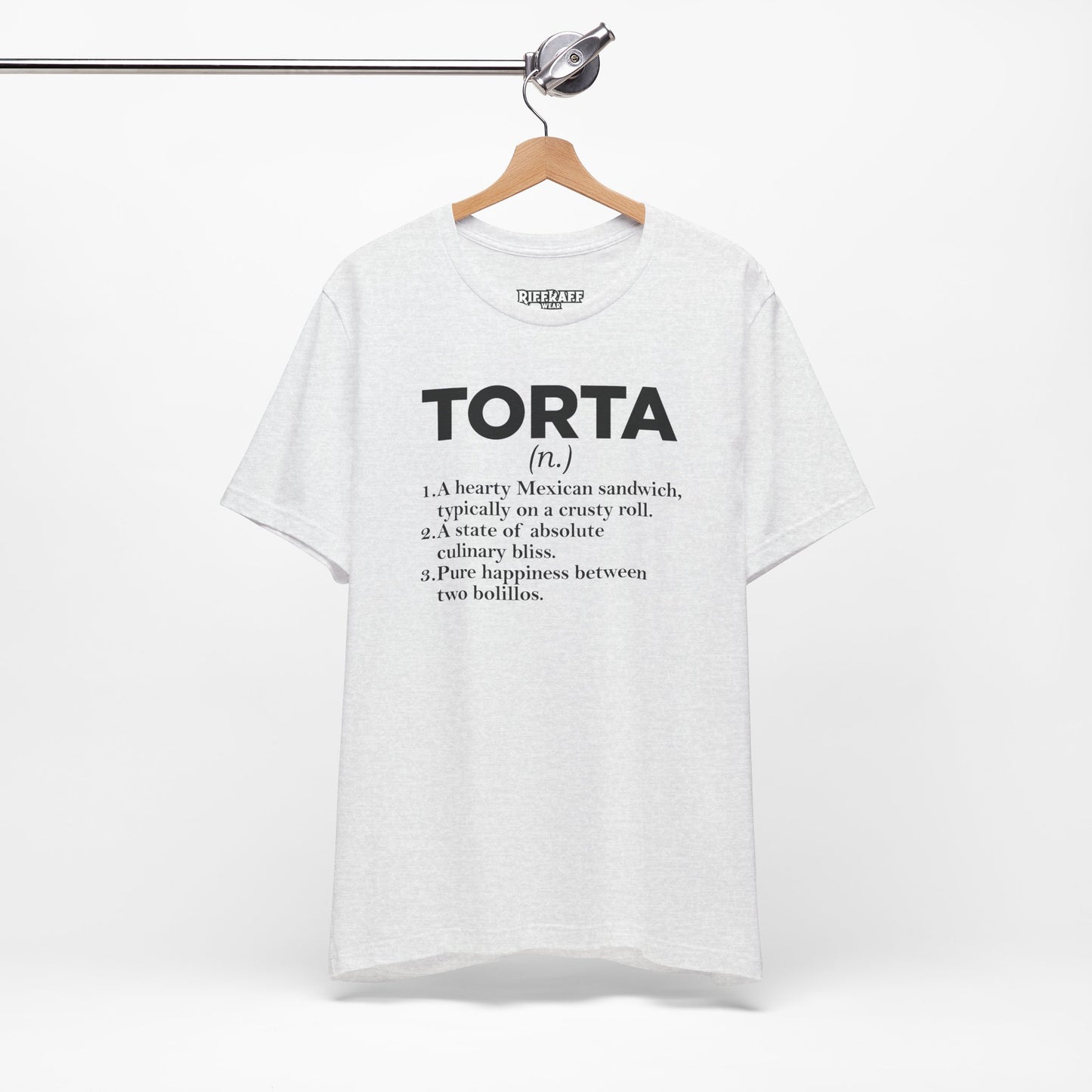 Tee - "TORTA" Definition Shirt (Mexican Sandwich Lover Tee) - Riff Raff Wear