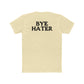 Unisex Cotton Crew Tee - "Hi Hater, Bye Hater" Graphic Shirt - Riff Raff Wear