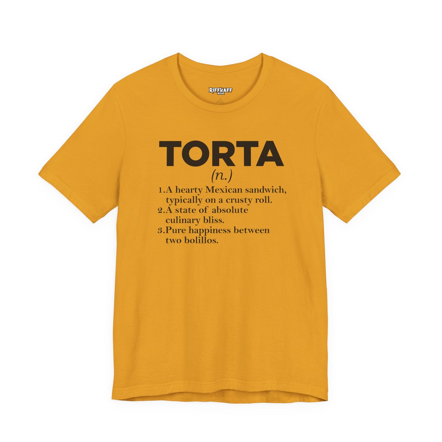 Tee - "TORTA" Definition Shirt (Mexican Sandwich Lover Tee) - Riff Raff Wear