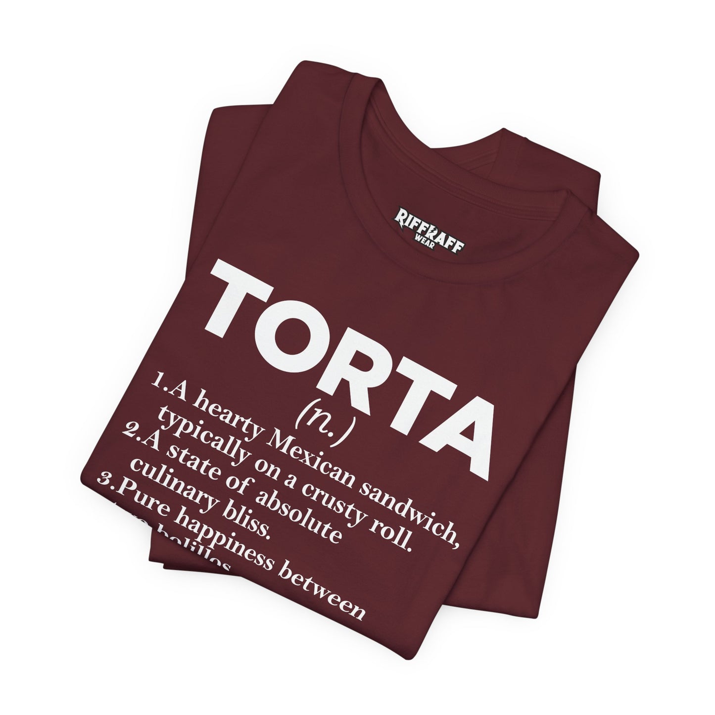 Tee - "TORTA" Definition Shirt (Mexican Sandwich Lover Tee) - Riff Raff Wear