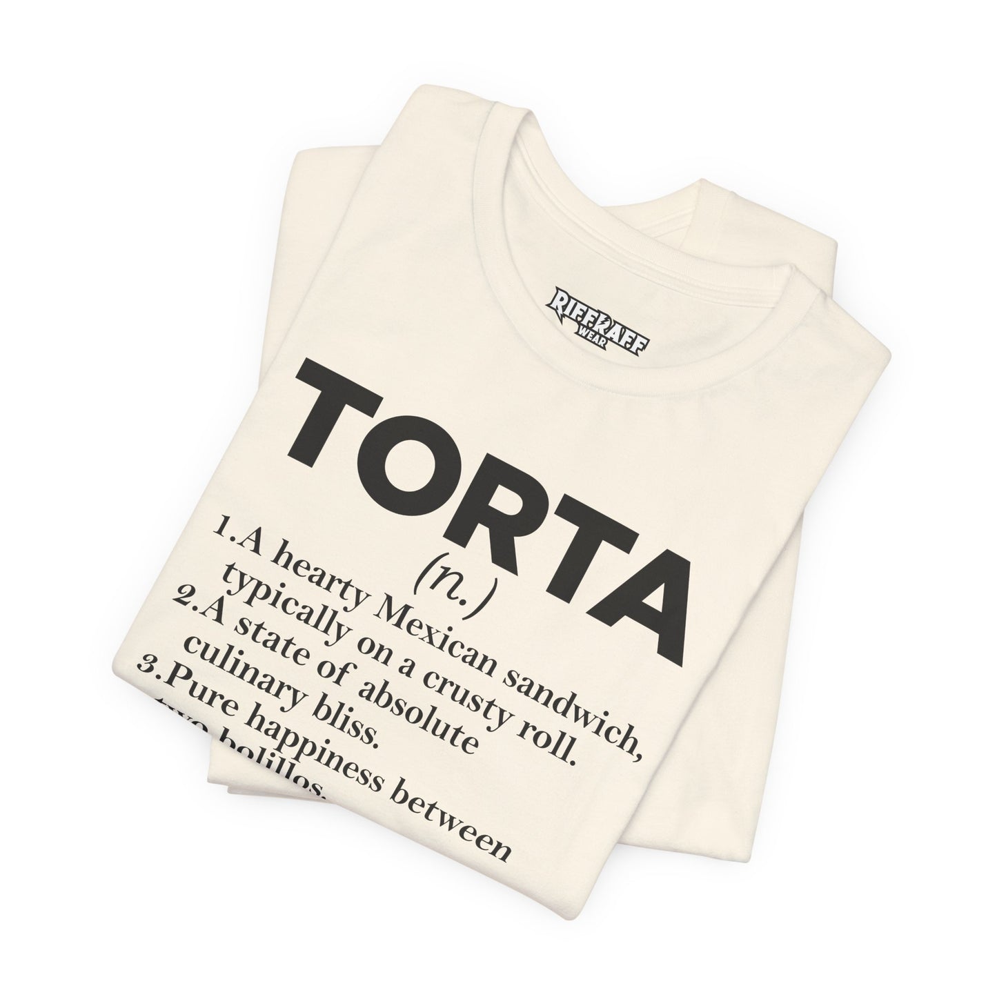 Tee - "TORTA" Definition Shirt (Mexican Sandwich Lover Tee) - Riff Raff Wear