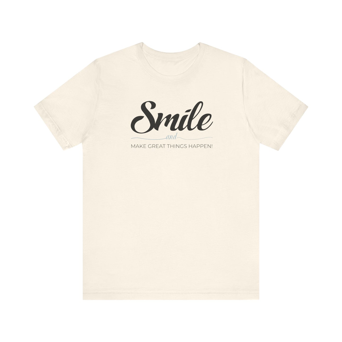 Smiles Make Great Things Happen Unisex Jersey Short Sleeve Tee