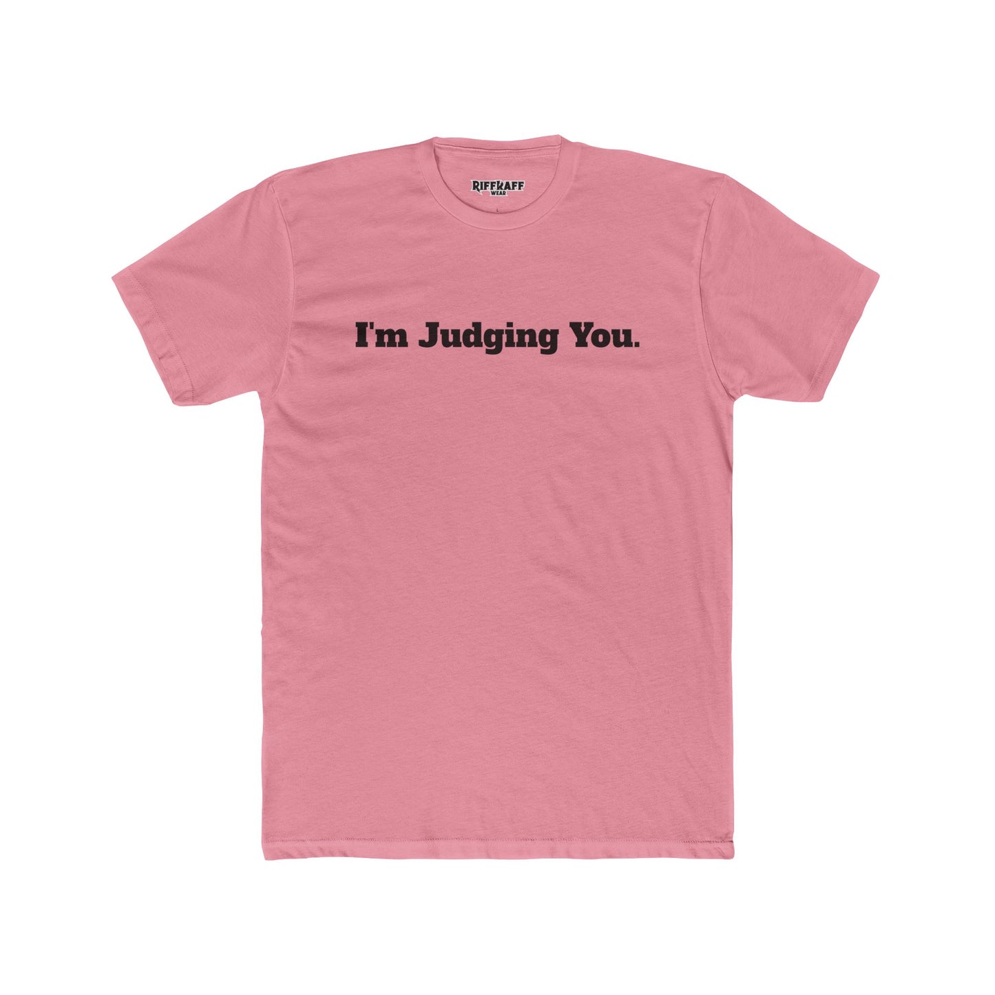 I'm Judging You Unisex Cotton Crew Tee - Riff Raff Wear