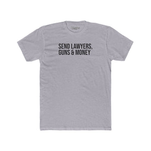 Send Lawyers, Guns & Money Unisex Cotton Crew Tee - Casual Statement T-Shirt - Riff Raff Wear