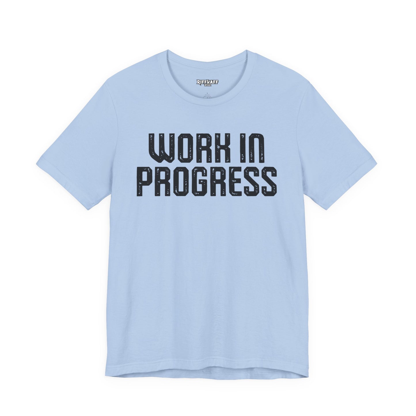 Work in Progress T-shirt