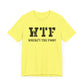 Dad Funny WTF Unisex Jersey Short Sleeve Tee