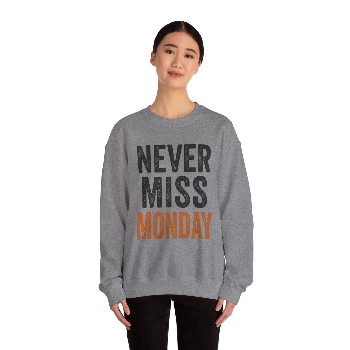 "Never Miss Monday" Crewneck Sweatshirt - REBEL REPUBLIC - Riff Raff Wear