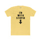 Funny Unisex Cotton Crew Tee - "I'm With Stupid" Graphic T-Shirt - Riff Raff Wear