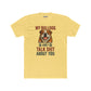 My Bulldog and I Talk Shit Unisex Cotton Crew Tee - Fun Pet Lover T-Shirt - Riff Raff Wear