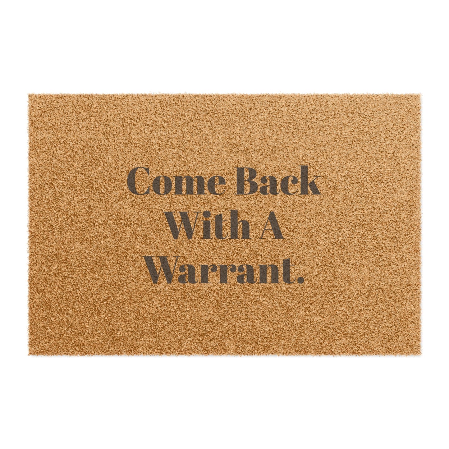 Doormat - Come Back with a Warrent Durable Funny Indoor Outdoor Doormat