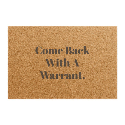 Doormat - Come Back with a Warrent Durable Funny Indoor Outdoor Doormat